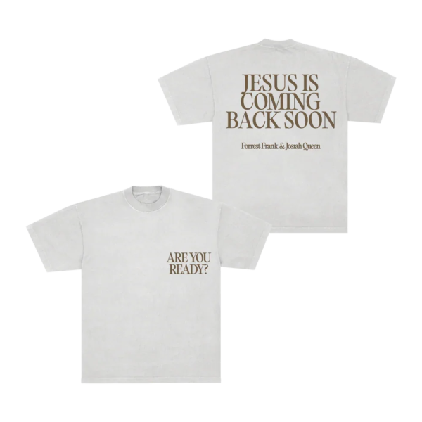 Forrest Frank - Jesus Is Coming Back Soon White T-Shirt Front and Back